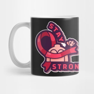 STAY STRONG-Breast cancer support stickers Mug